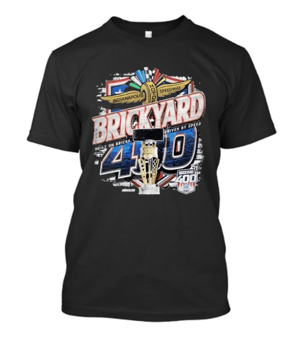 Indianapolis Motor Speedway Brickyard 400 Built On Bricks Driven By Speed NASCAR T-Shirt