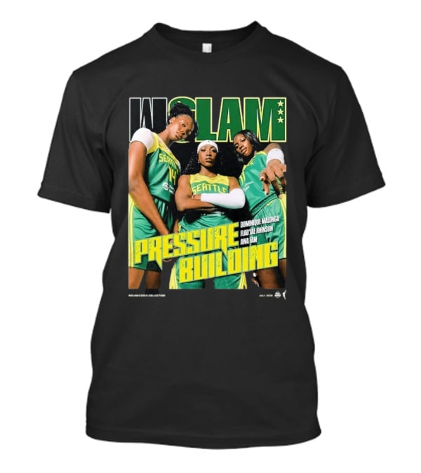 WSLAM Dominique Malonga Flau'jae Johnson Awa Fam Seattle Storm Pressure Building T-Shirt