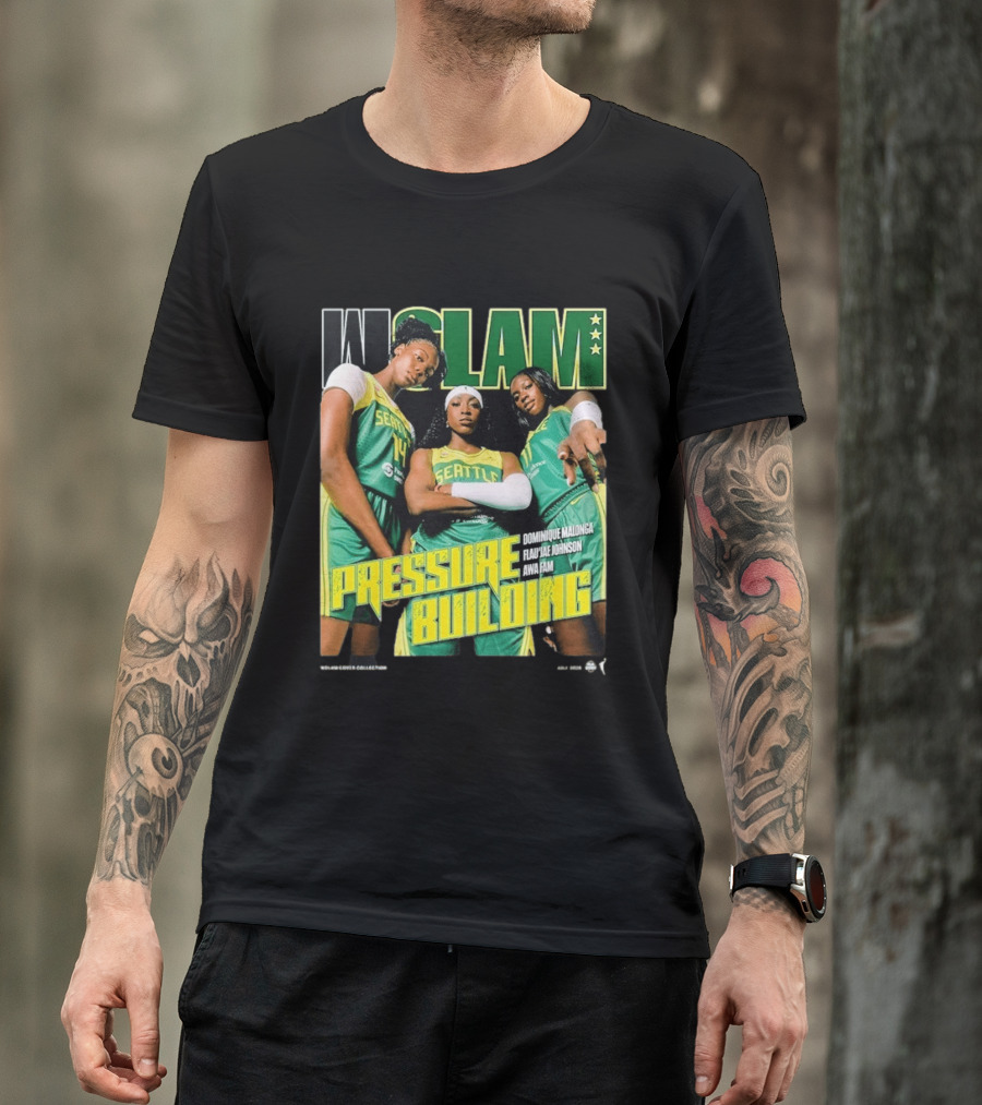 WSLAM Dominique Malonga Flau'jae Johnson Awa Fam Seattle Storm Pressure Building T-Shirt