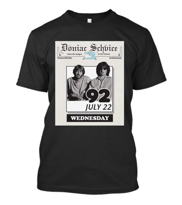 Doniac Schvice From The Tongue To The Schvice The Phish Newsletter The Garden 2026 Edition 92 July 22 Wednesday T-Shirt