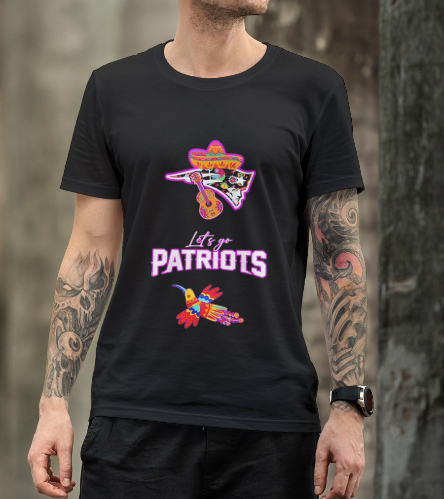 New England Patriots Let's Go Hispanic Heritage Fiesta Mexican Sombrero Guitar Hummingbird T-Shirt