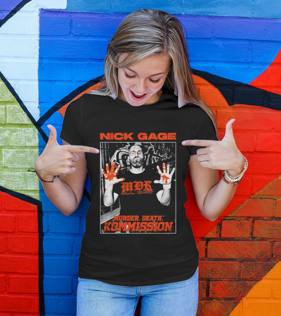 Nick Gage MDK All Day Murder Death Kommission Bloody Hands T-Shirt