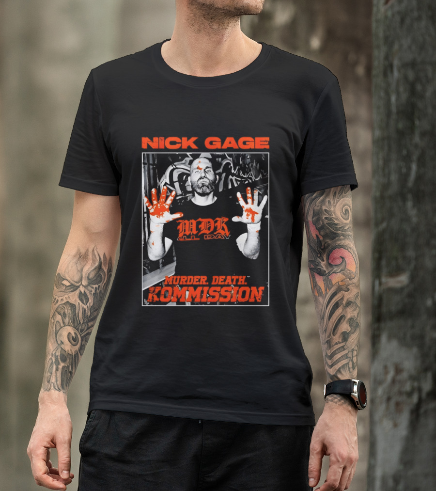 Nick Gage MDK All Day Murder Death Kommission Bloody Hands T-Shirt