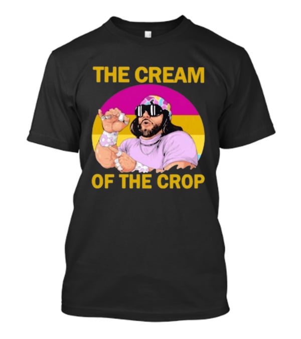 Randy Savage The Cream Of The Crop T-Shirt