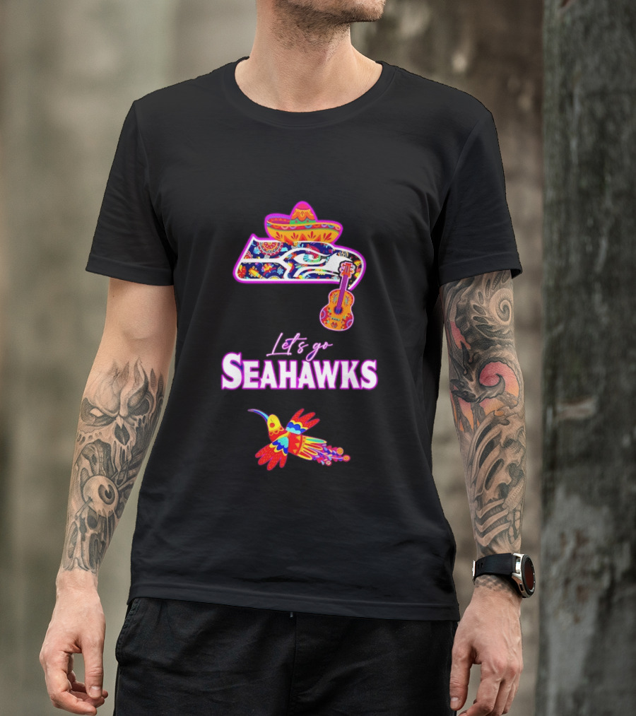 Seattle Seahawks Let's Go Mexican Fiesta Hispanic Heritage Vibrant Sombrero And Guitar T-Shirt