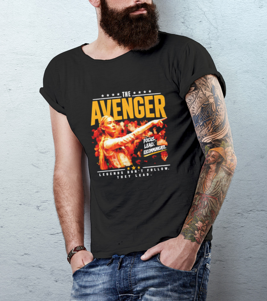 The Avenger Sophia Cunningham Legends Don't Follow They Lead Focus Lead Excommunicate T-Shirt