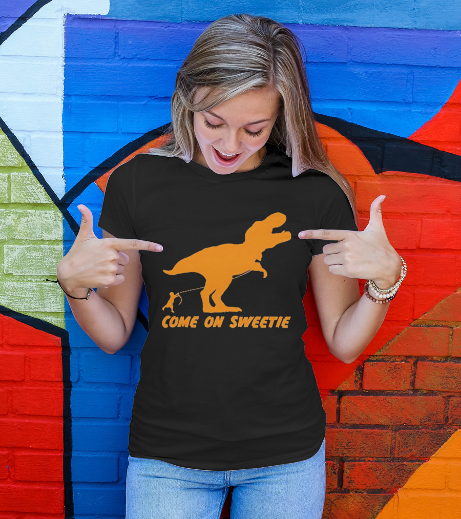T Rex Dinosaur Come On Sweetie Leash Humor T-Shirt