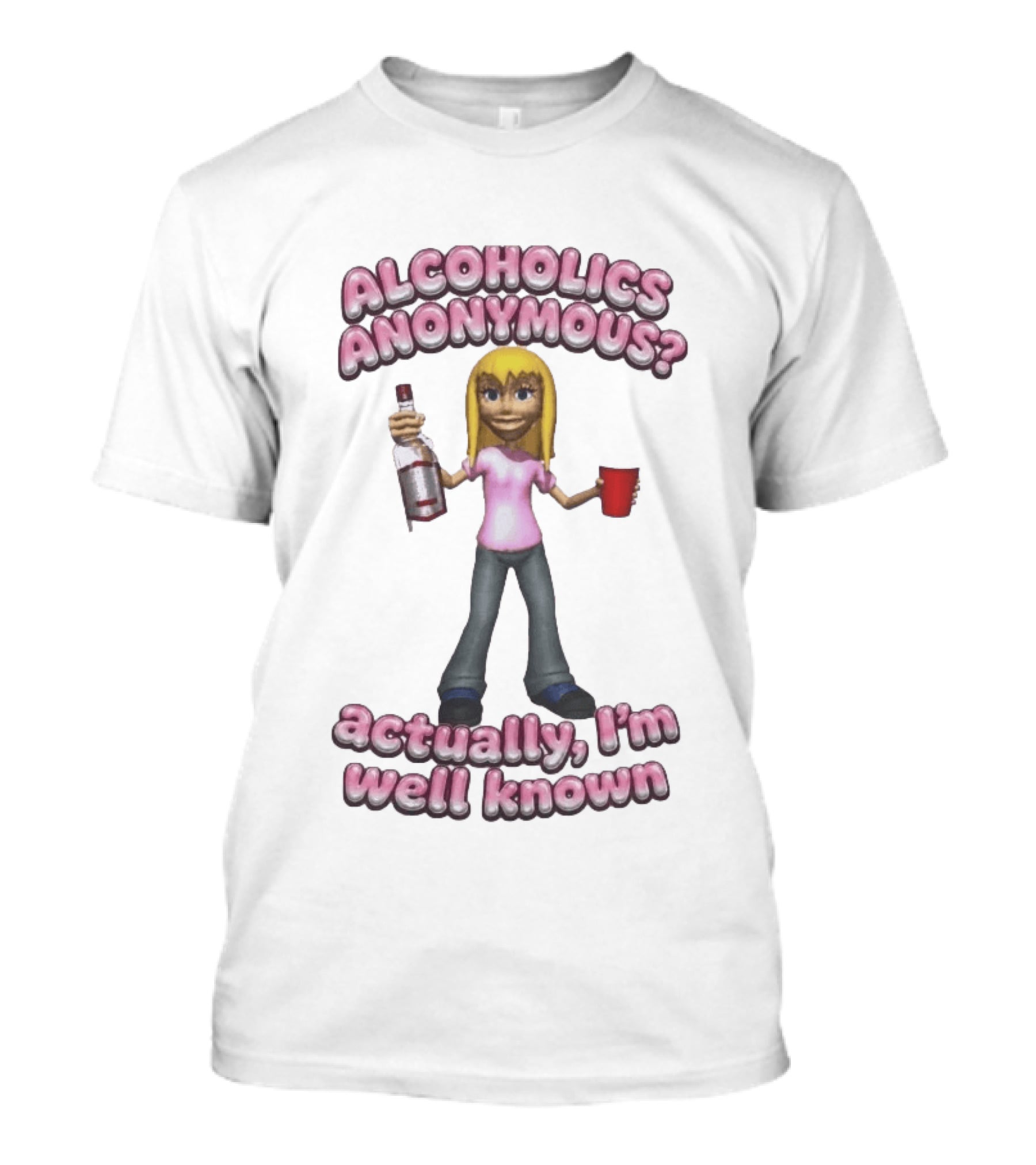 Alcoholics Anonymous Actually I'm Well Known Party Humor T-Shirt