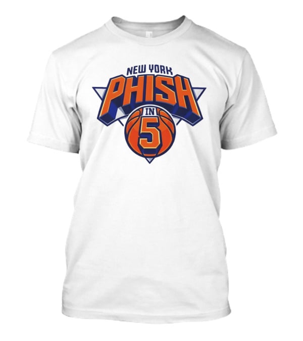 New York Phish Basketball Sports In 5 T-Shirt
