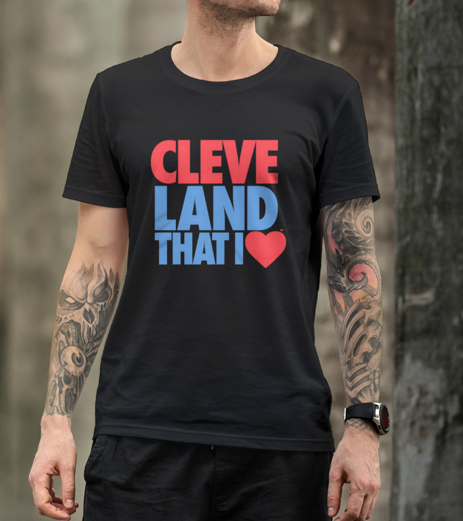 Cleve Land That I Love T-Shirt