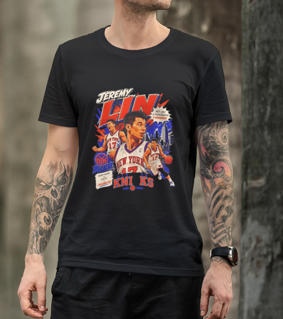 Jeremy Lin New York Knicks Linsanity Believe Hard Work Faith Possibilities Phenomenon Movement T-Shirt