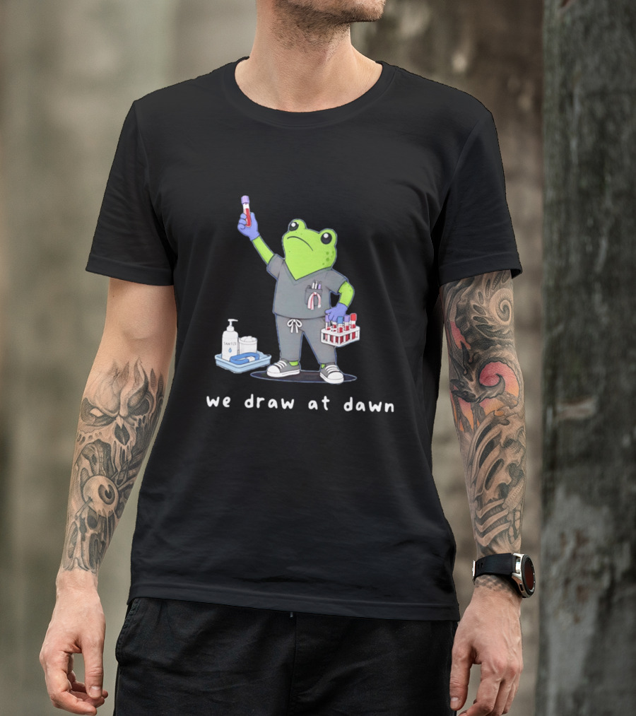 Phlebotomist Frog We Draw At Dawn Humor Lab Tech Supplies T-Shirt