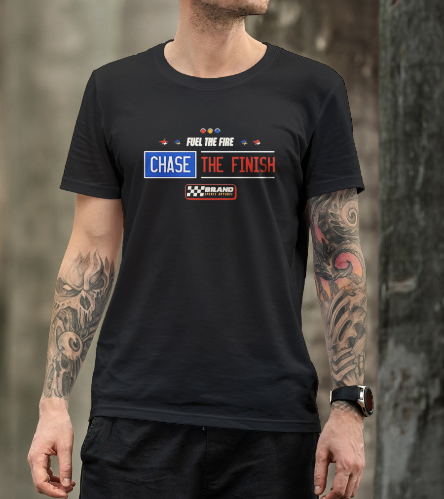 Fuel The Fire Chase The Finish Brand Sports T-Shirt