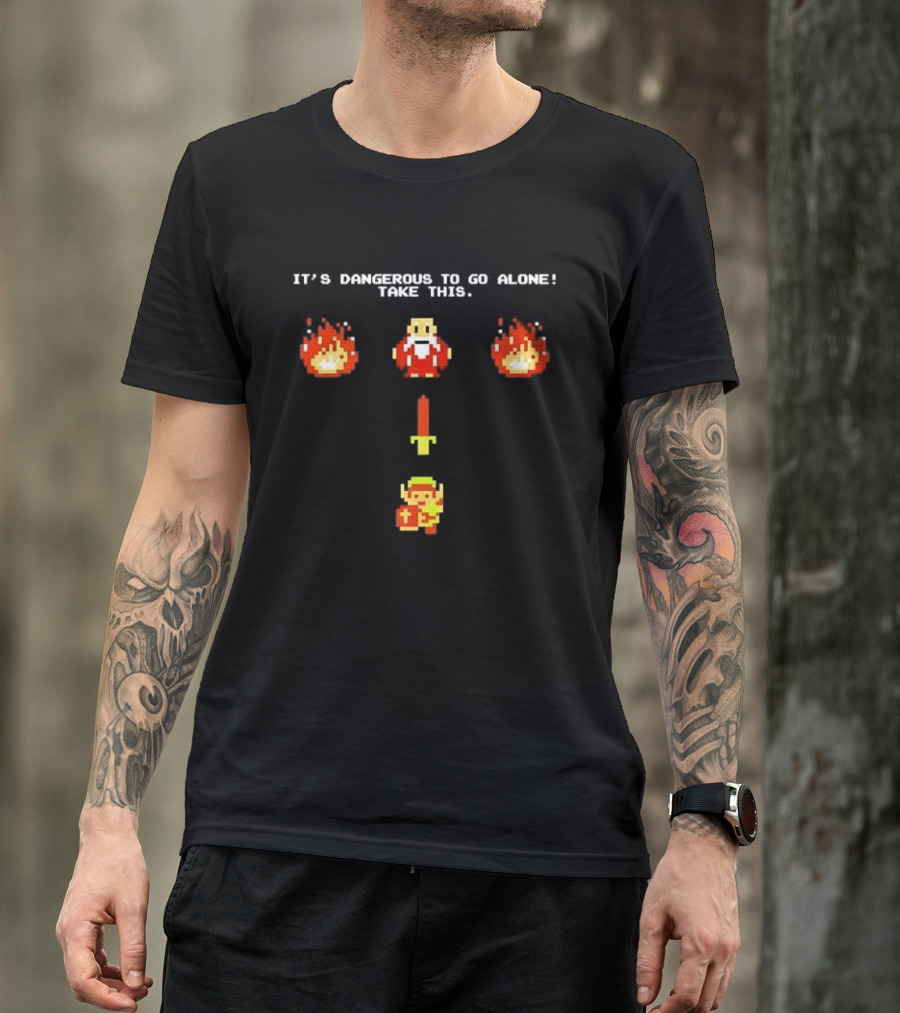 It's Dangerous To Go Alone Take This Legend Giving Link A Sword T-Shirt