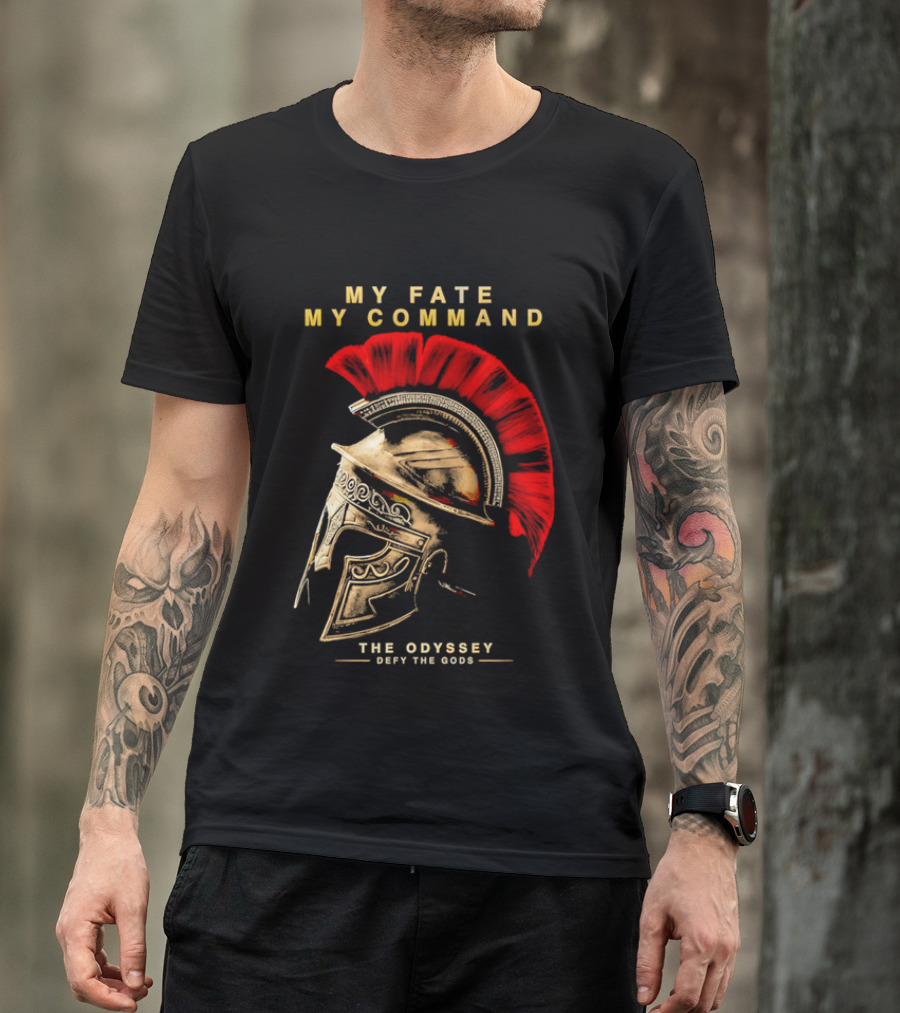 My Fate My Command Spartan Helmet The Odyssey Defy The Gods T-Shirt