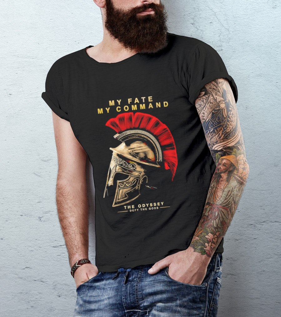My Fate My Command Spartan Helmet The Odyssey Defy The Gods T-Shirt
