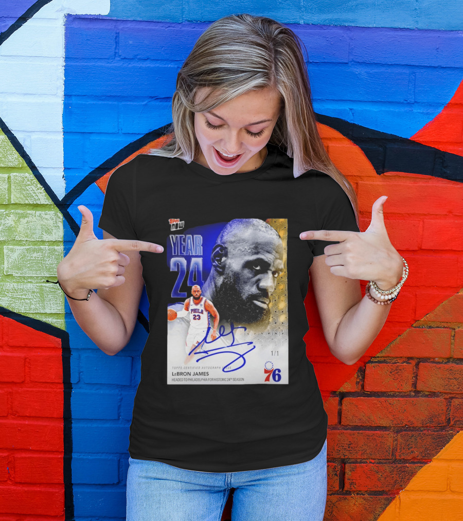 Topps Certified Autograph LeBron James Year 24 Philadelphia 76ers Historic Season T-Shirt