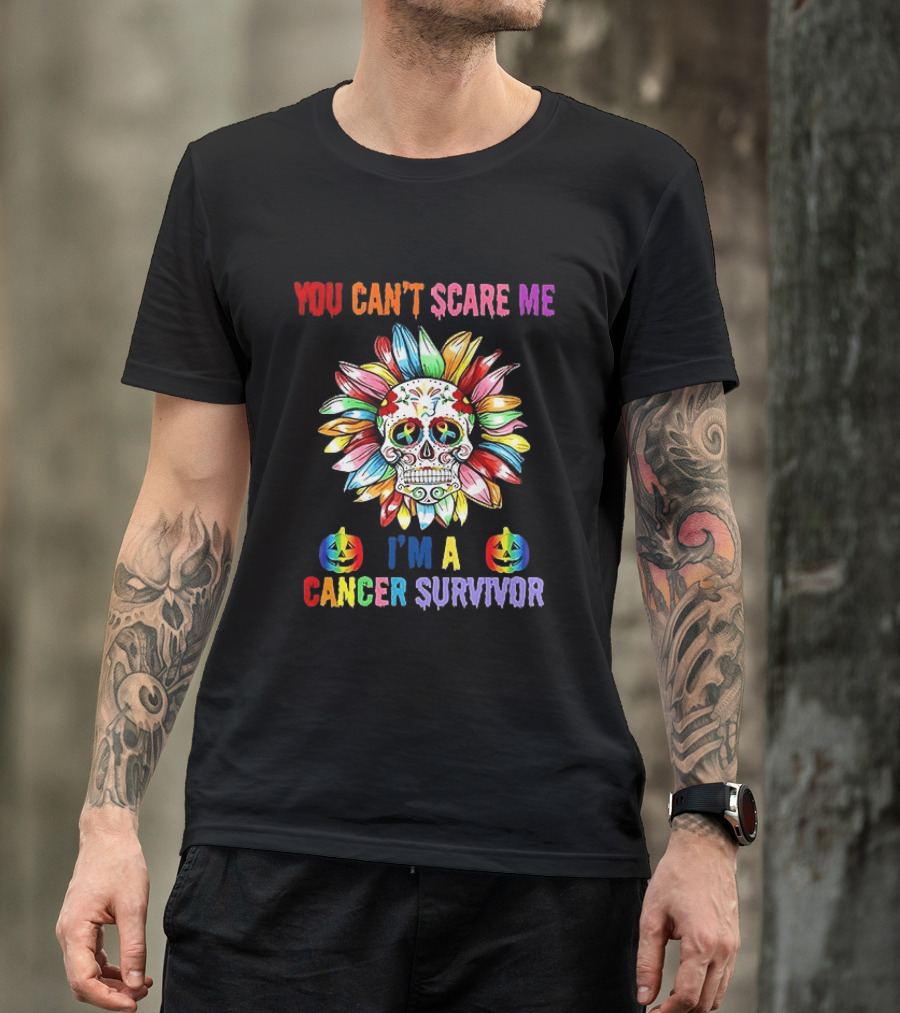 You Can't Scare Me I'm A Cancer Survivor Skull Flower Halloween 2026 T-Shirt