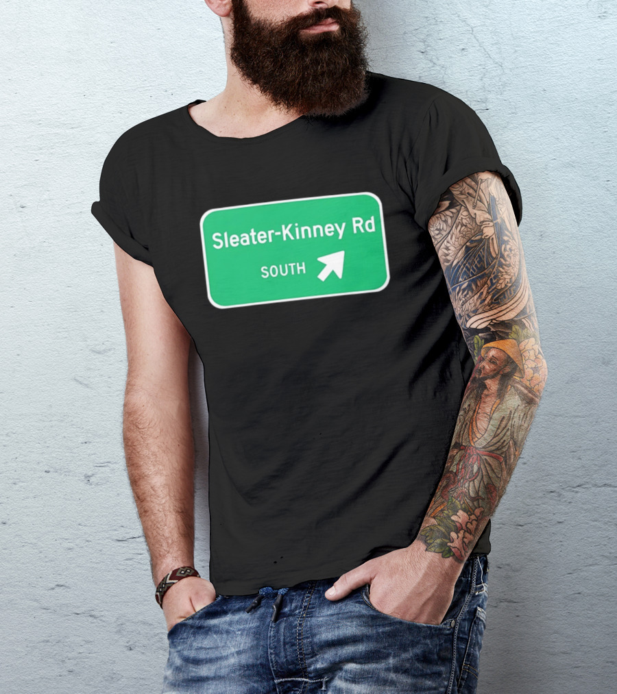 Sleater Kinney Rd South Exit Sign T-Shirt