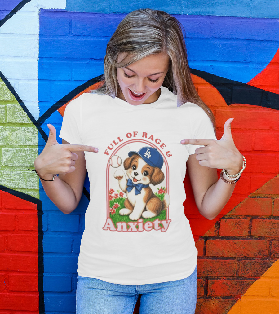 Full Of Rage & Anxiety LA Dodgers Puppy Baseball T-Shirt