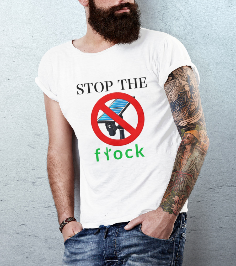 Stop The Flock Protest 2026 Surveillance Camera Flock Warning T-Shirt