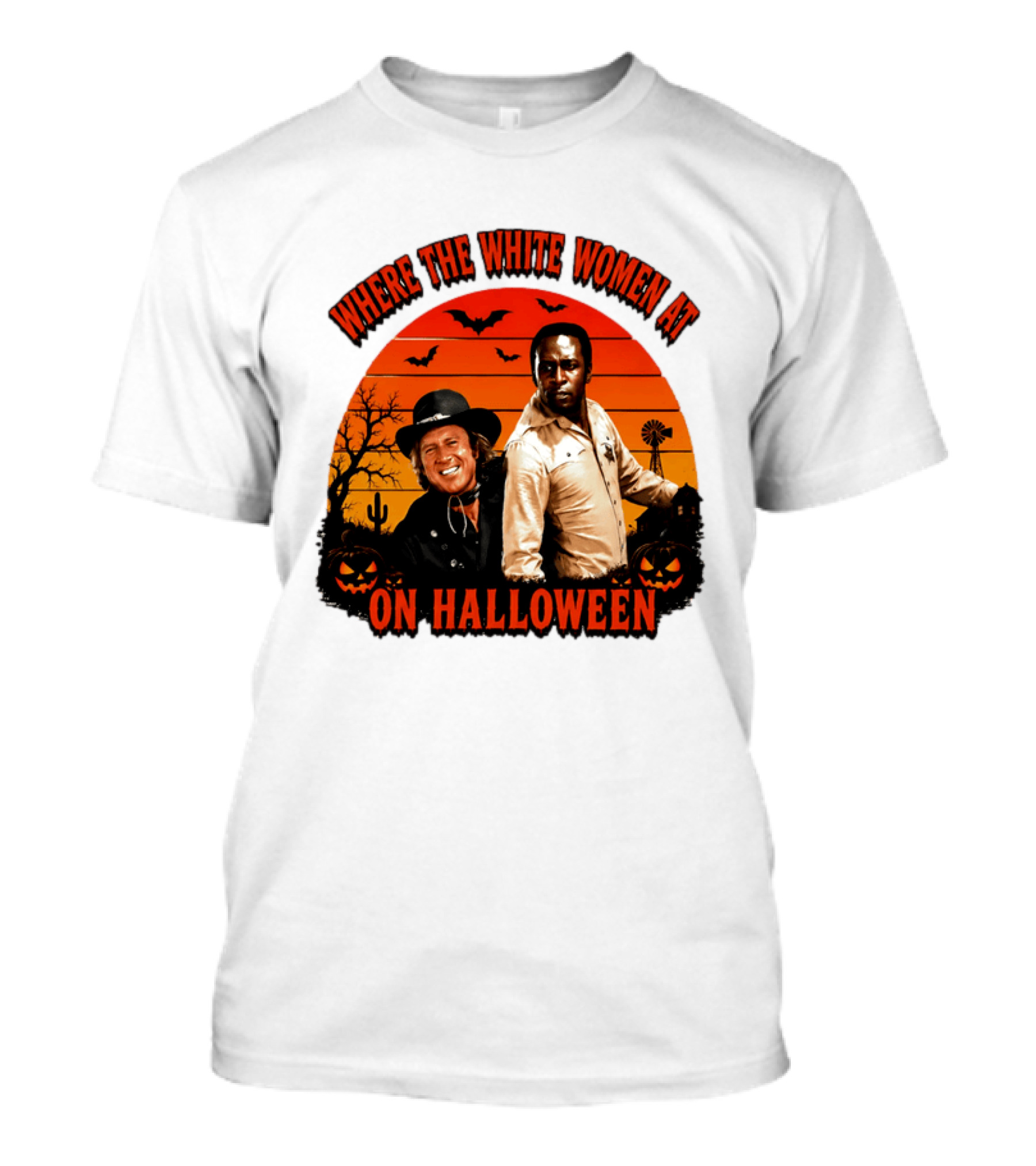 Where The White Women At Blazing Saddles Halloween Movie Scene With Characters And Pumpkins T-Shirt