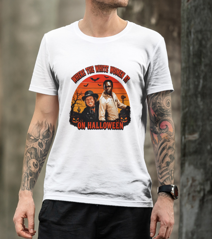 Where The White Women At Blazing Saddles Halloween Movie Scene With Characters And Pumpkins T-Shirt