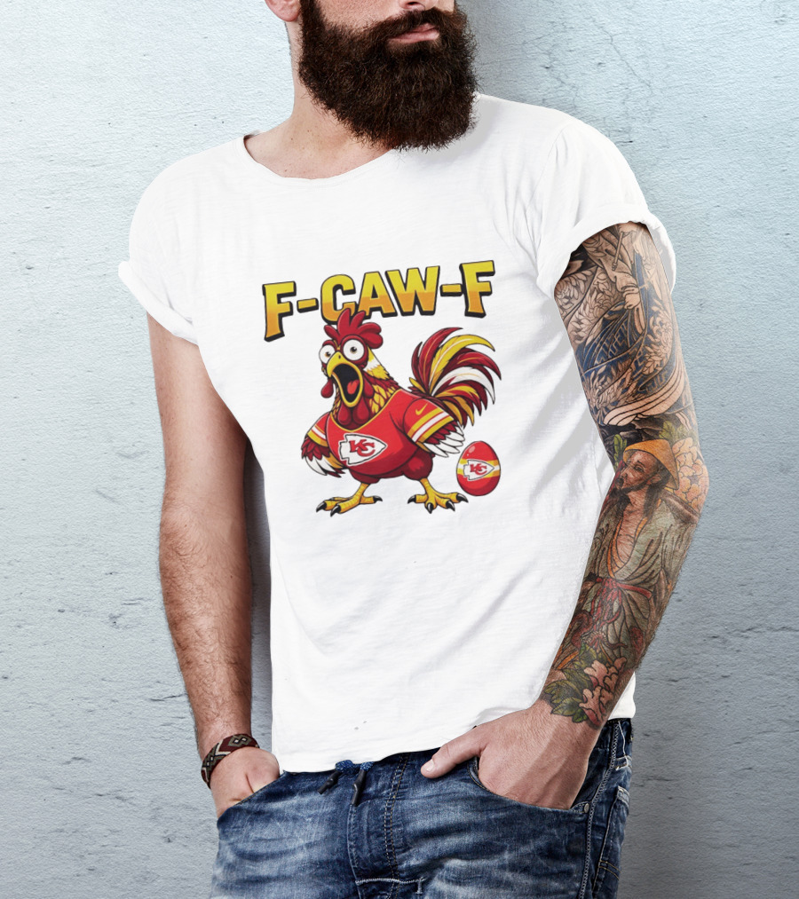 F Caw F Kansas City Chiefs Football 2026 Chicken T-Shirt