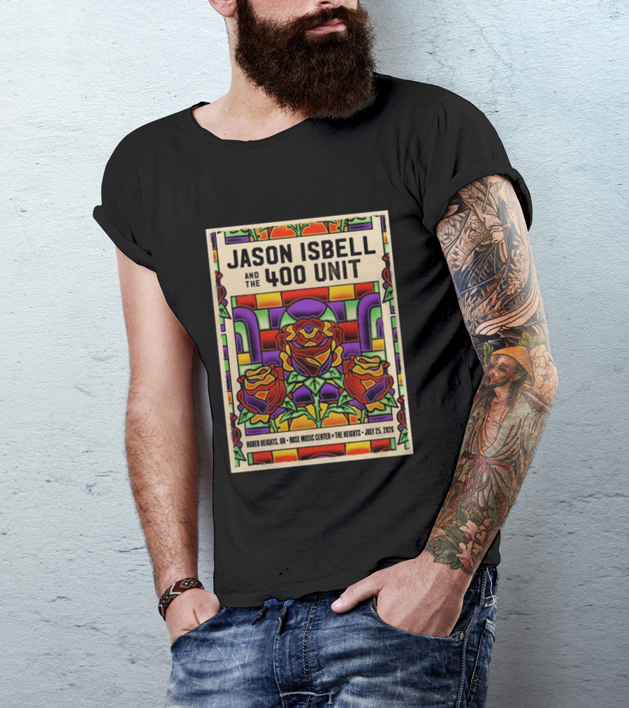 Jason Isbell And The 400 Unit Event Rose Music Center The Heights Huber Heights OH July 25 2026 Roses Stained Glass T-Shirt