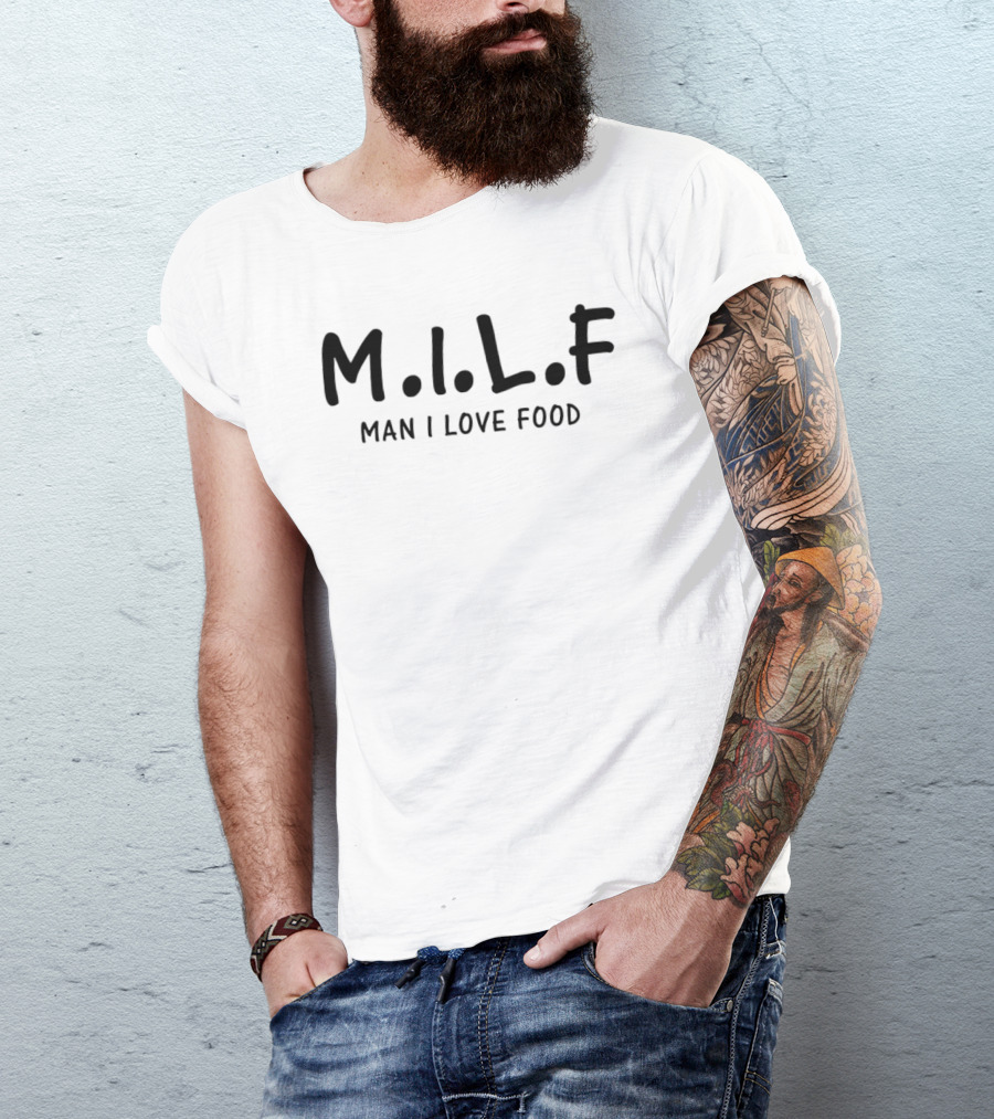 M.I.L.F Man I Love Food T-Shirt