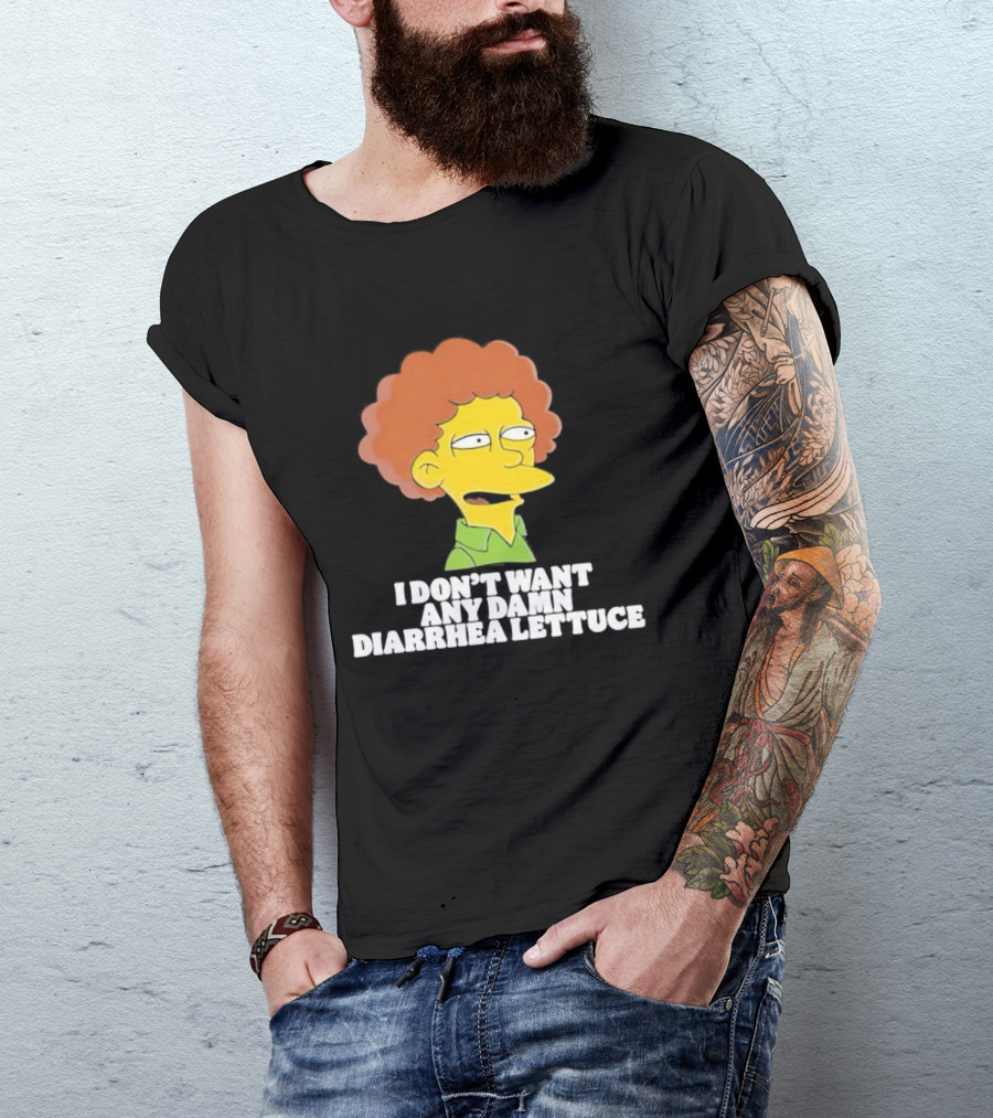 Ned Flanders I Don't Want Any Damn Diarrhea Lettuce T-Shirt
