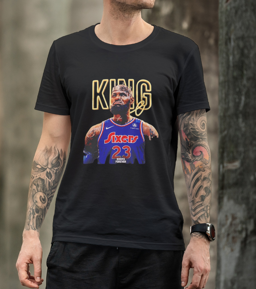 King LeBron James Sixers Forever Basketball Philadelphia 76ers 23 T-Shirt