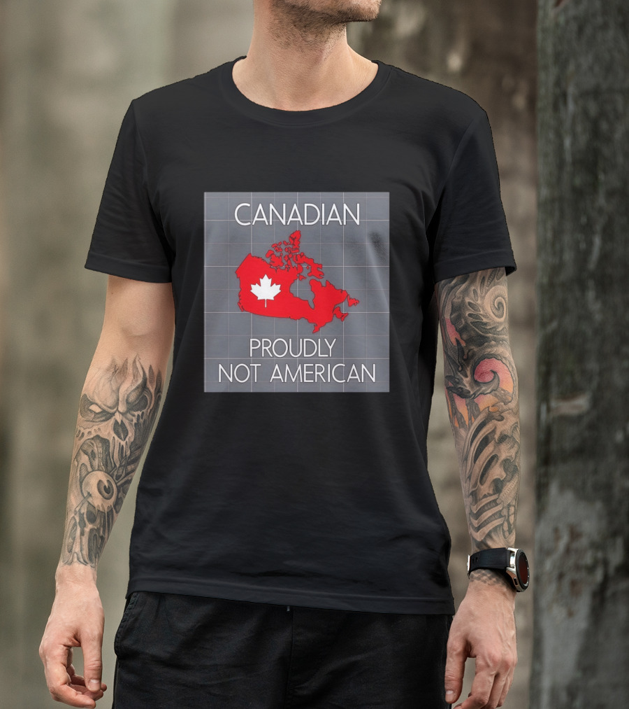 Canadian Proudly Not American Map With Maple Leaf T-Shirt
