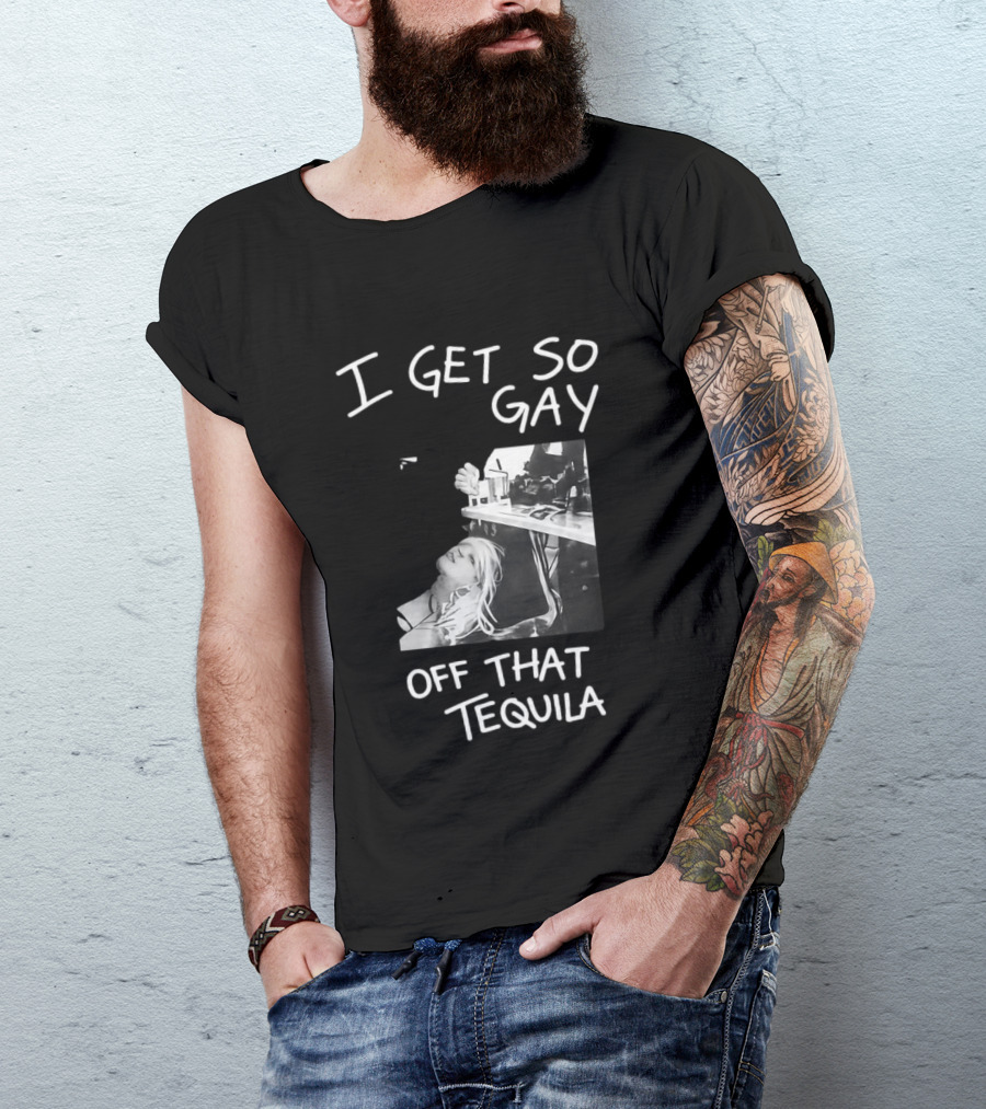 I Get So Gay Off That Tequila Retro Party Vibe T-Shirt