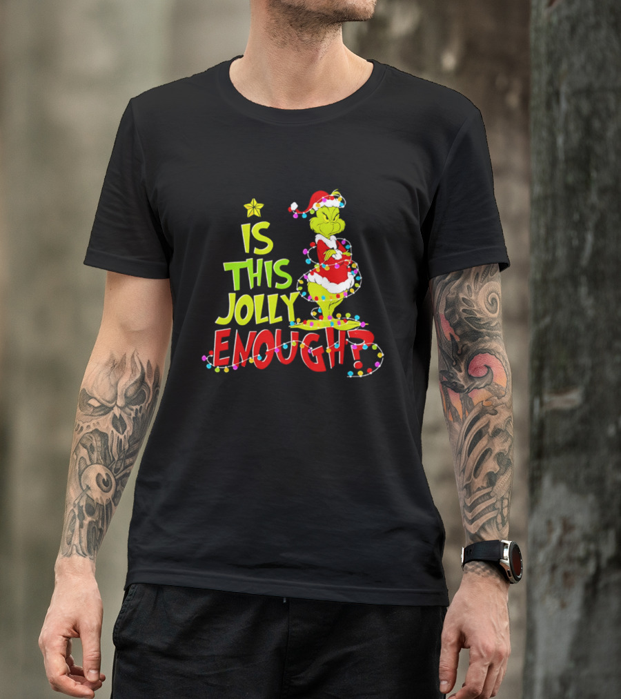 Is This Jolly Enough Grinch Christmas Lights Santa Hat Outfit T-Shirt