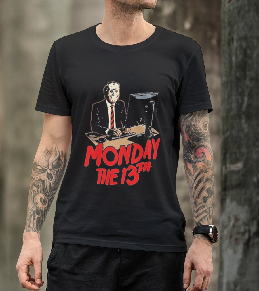 Monday The 13th Jason Voorhees Office Humor Halloween T-Shirt