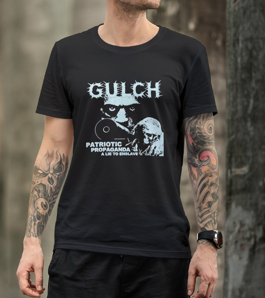 Gulch Patriotic Propaganda A Lie To Enslave Band T-Shirt