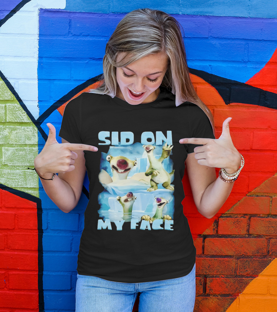 Sid On My Face Sloth Meme Ice Age Character Funny Scene T-Shirt