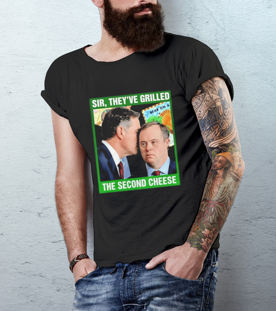 Sir They've Grilled The Second Cheese Meme T-Shirt