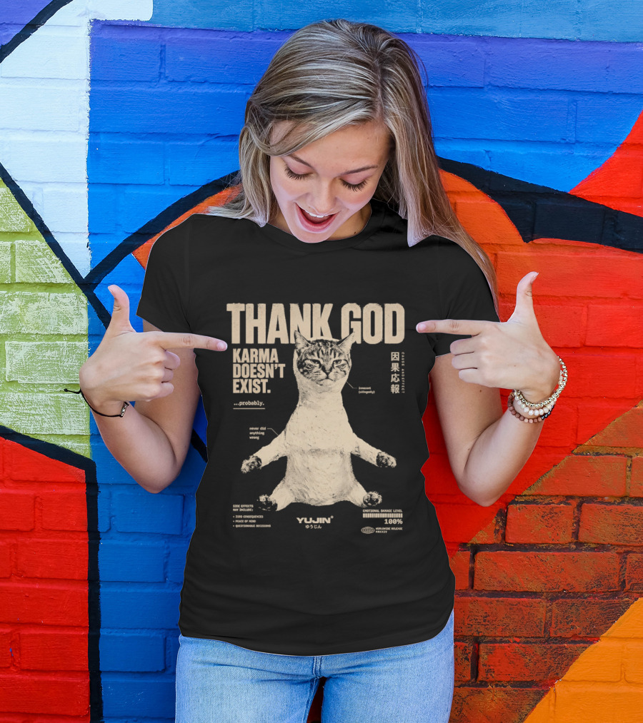 Thank God Karma Doesn't Exist Probably Cat Drawing Yijun Studio Percent Diagram T-Shirt
