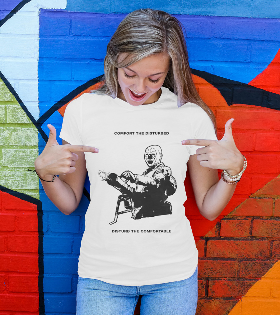 Comfort The Disturbed Disturb The Comfortable Clown With Chaotic Cannon T-Shirt