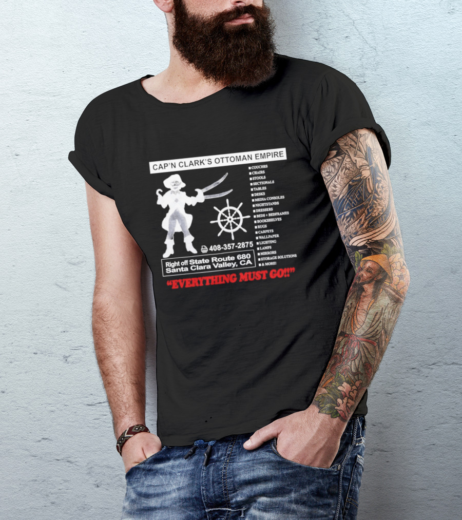 Cap'n Clark's Ottoman Empire Space Horror 2026 Santa Clara Valley Everything Must Go T-Shirt