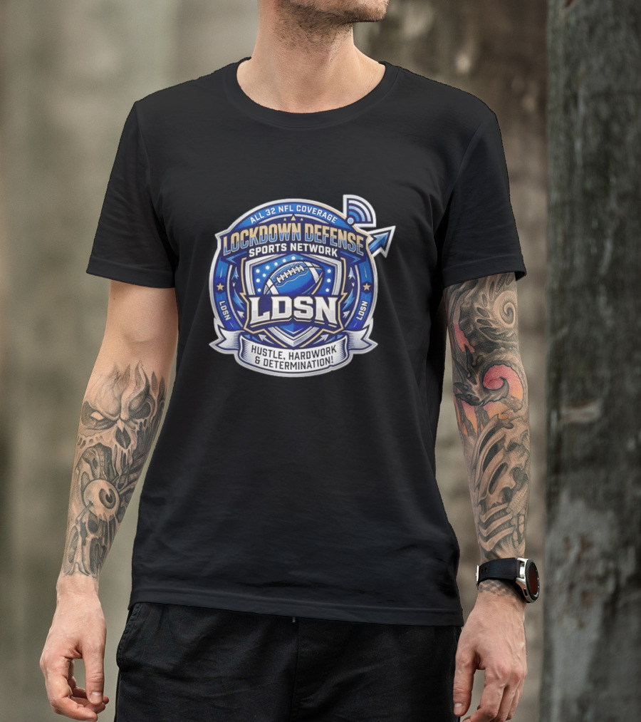 All 32 NFL Coverage Lockdown Defense Sports Network Hustle Hardwork Determination LDSN T-Shirt