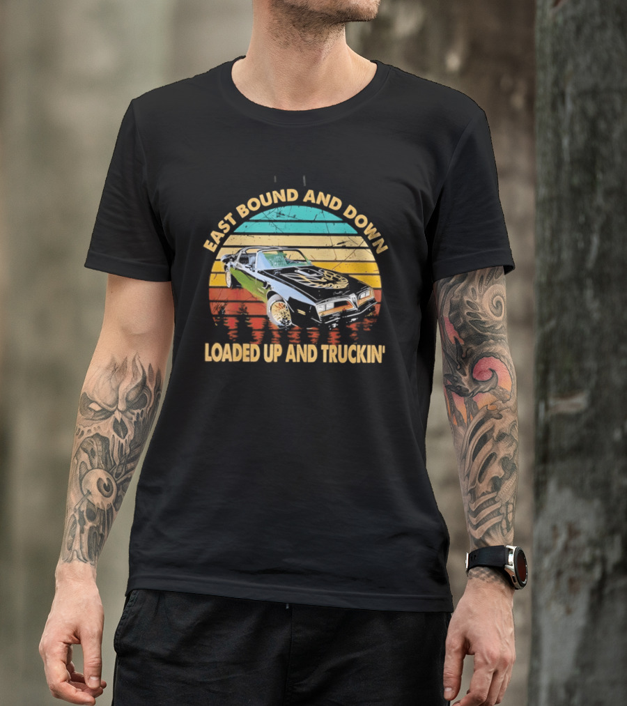 East Bound And Down Loaded Up And Truckin' Vintage Car Retro Stripes T-Shirt