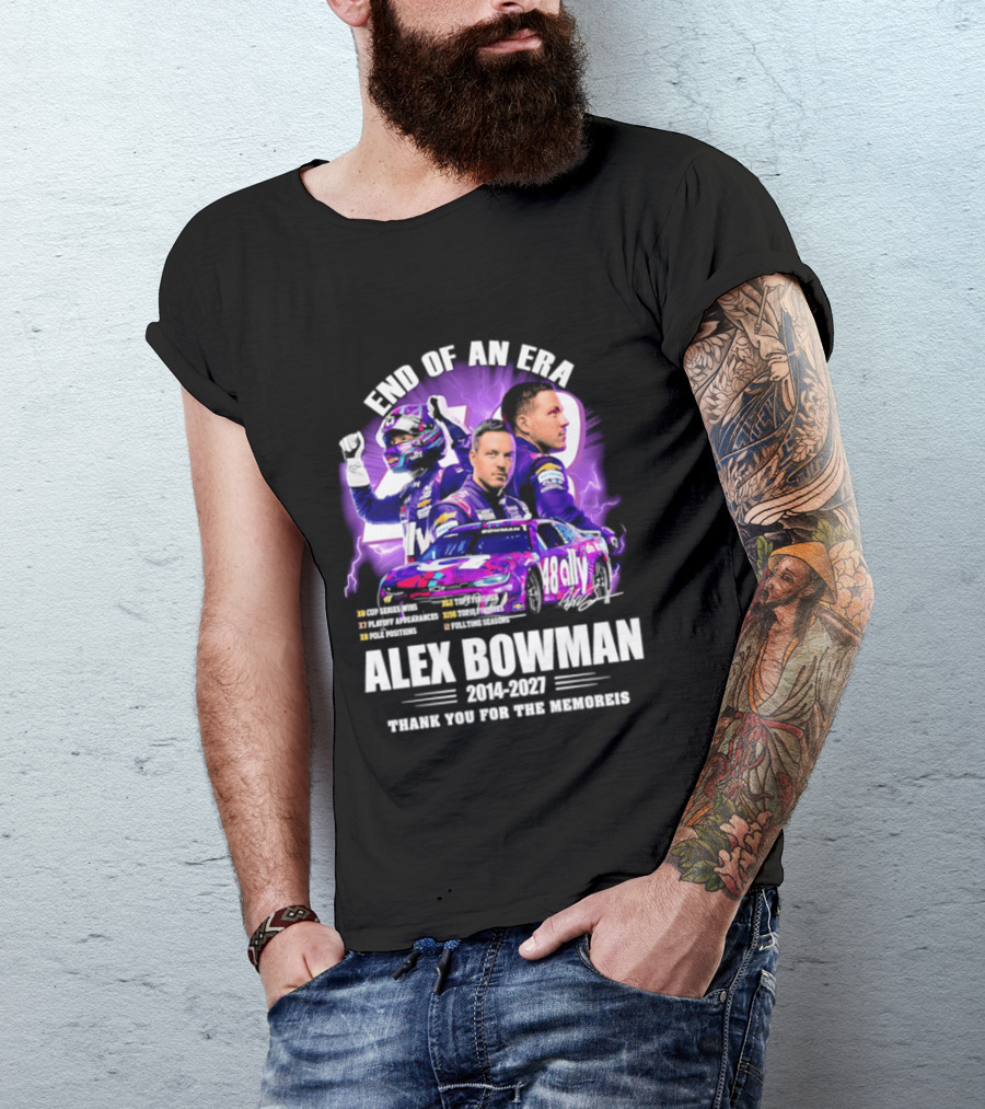 End Of An Era Alex Bowman 2014 2027 Thank You For The Memories T-Shirt