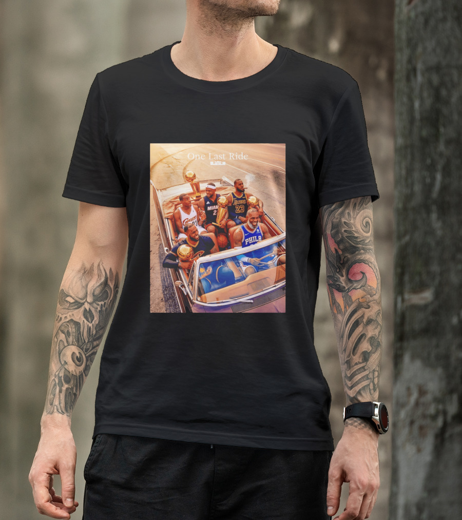 One Last Ride LeBron James Cavaliers Heat Lakers 76ers 23 6 3 T-Shirt