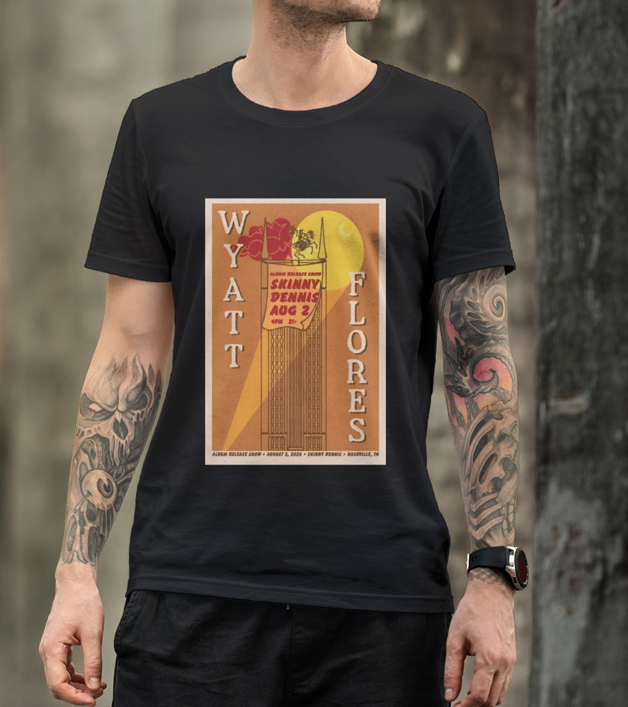 Wyatt Flores Album Release Show Skinny Dennis August 2 2026 Nashville TN T-Shirt