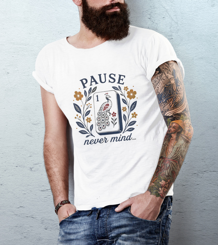 Pause Never Mind Peacock Mahjong Tile Floral T-Shirt