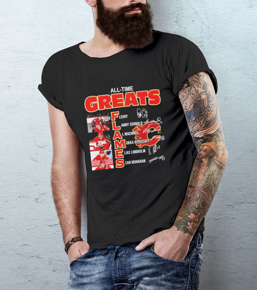All Time Greats Flames Theo Fleury Lanny McDonald Al MacInnis NHL Mika Kiprusoff Elias Lindholm Sean Monahan T-Shirt