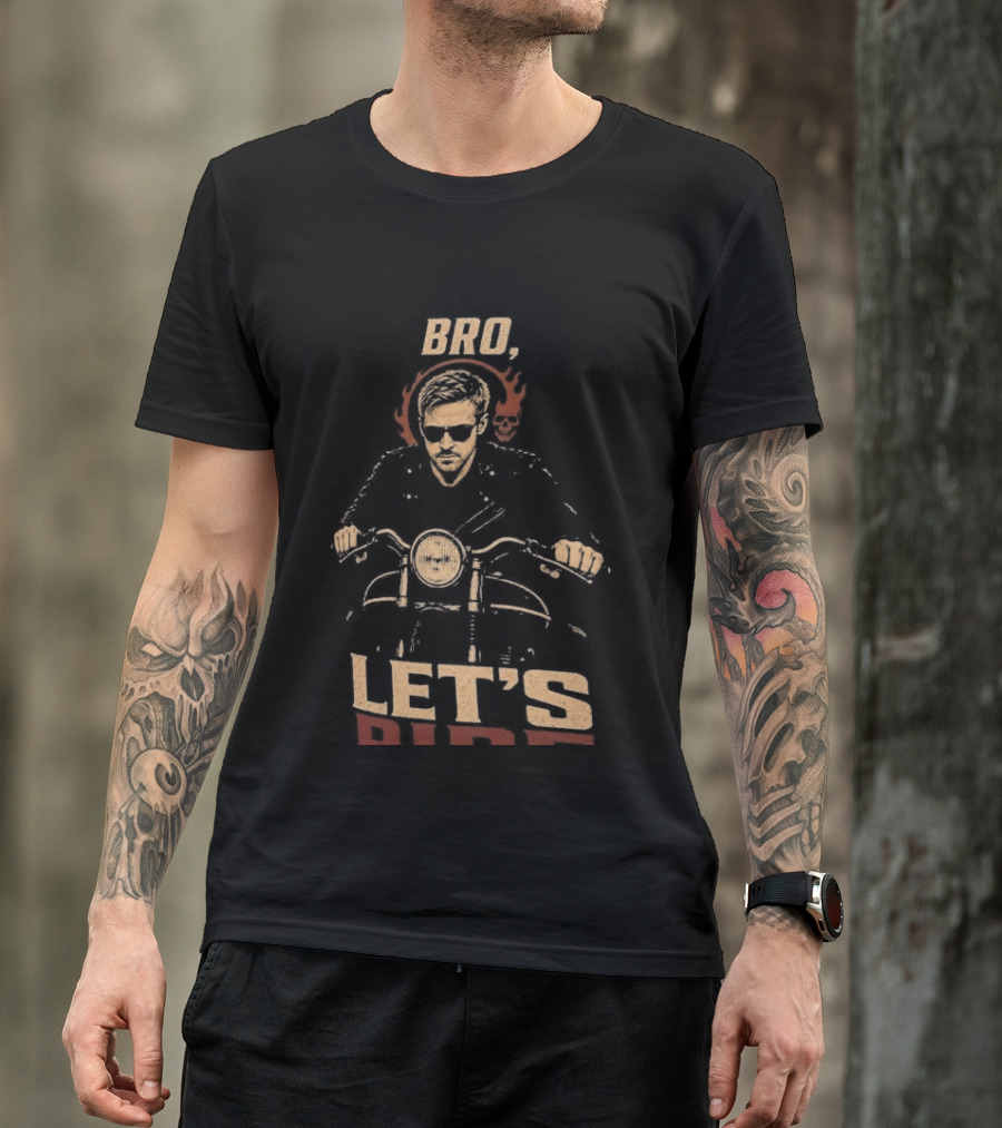 Bro Ghost Rider Let's Ride T-Shirt